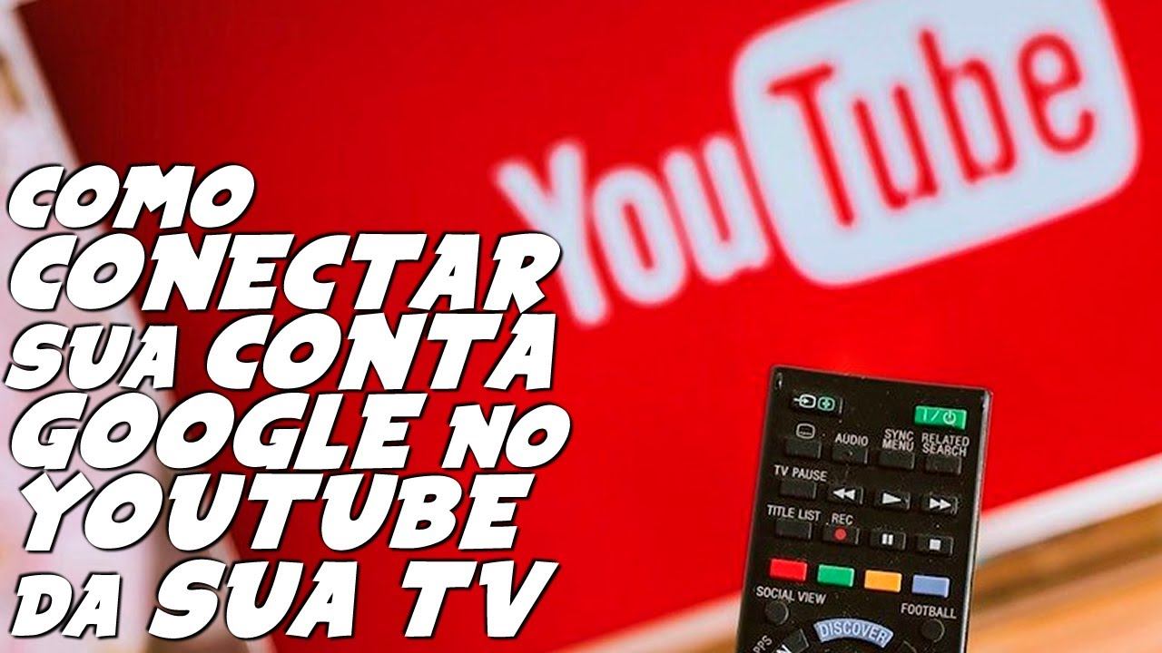 Como CONECTAR SUA CONTA GOOGLE No YOUTUBE Da TV