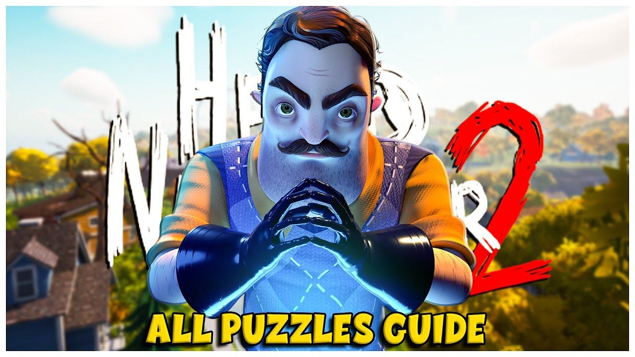 Hello Neighbor 2 - All Puzzles Guide
