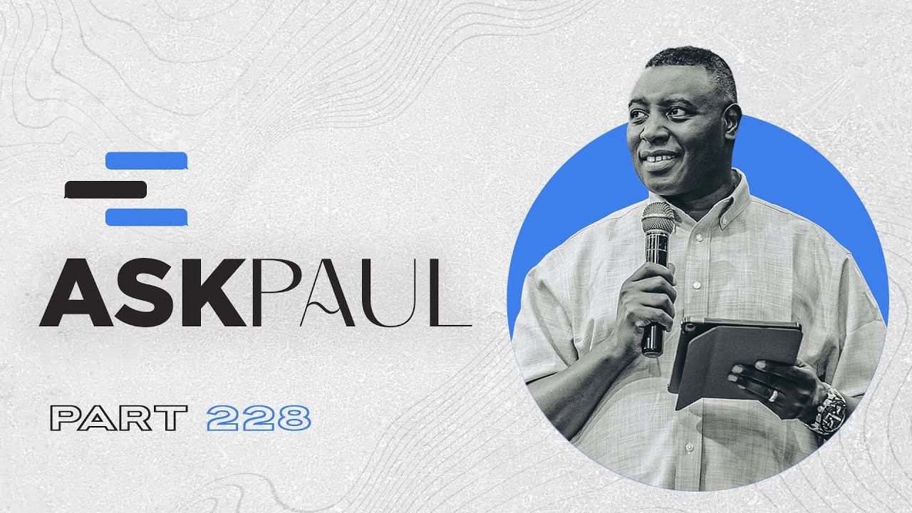 AKGC #ASKPAUL | Part 228|With Apostle Dr. Paul M. Gitwaza
