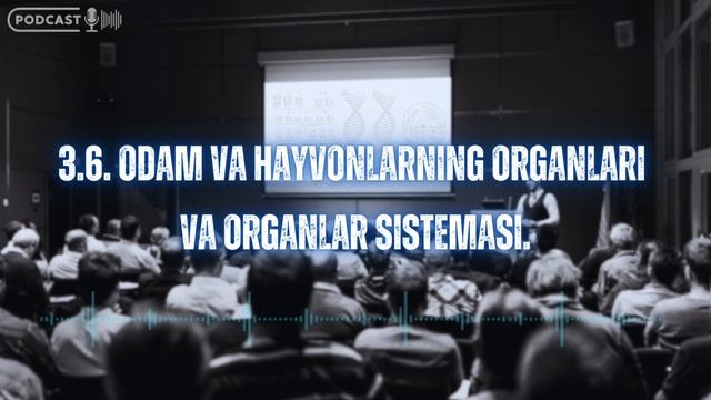 3.6. ODAM VA HAYVONLARNING ORGANLARI VA ORGANLAR SISTEMASI