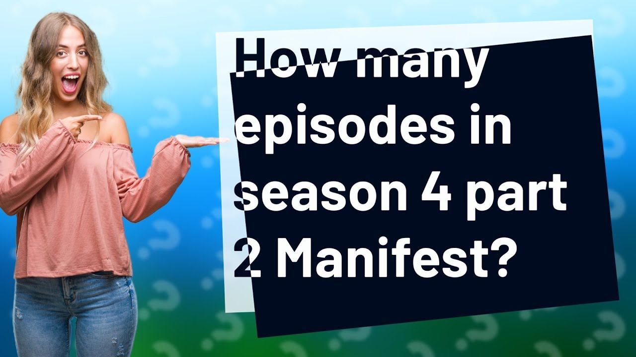 How Many Episodes In Season 4 Part 2 Manifest?