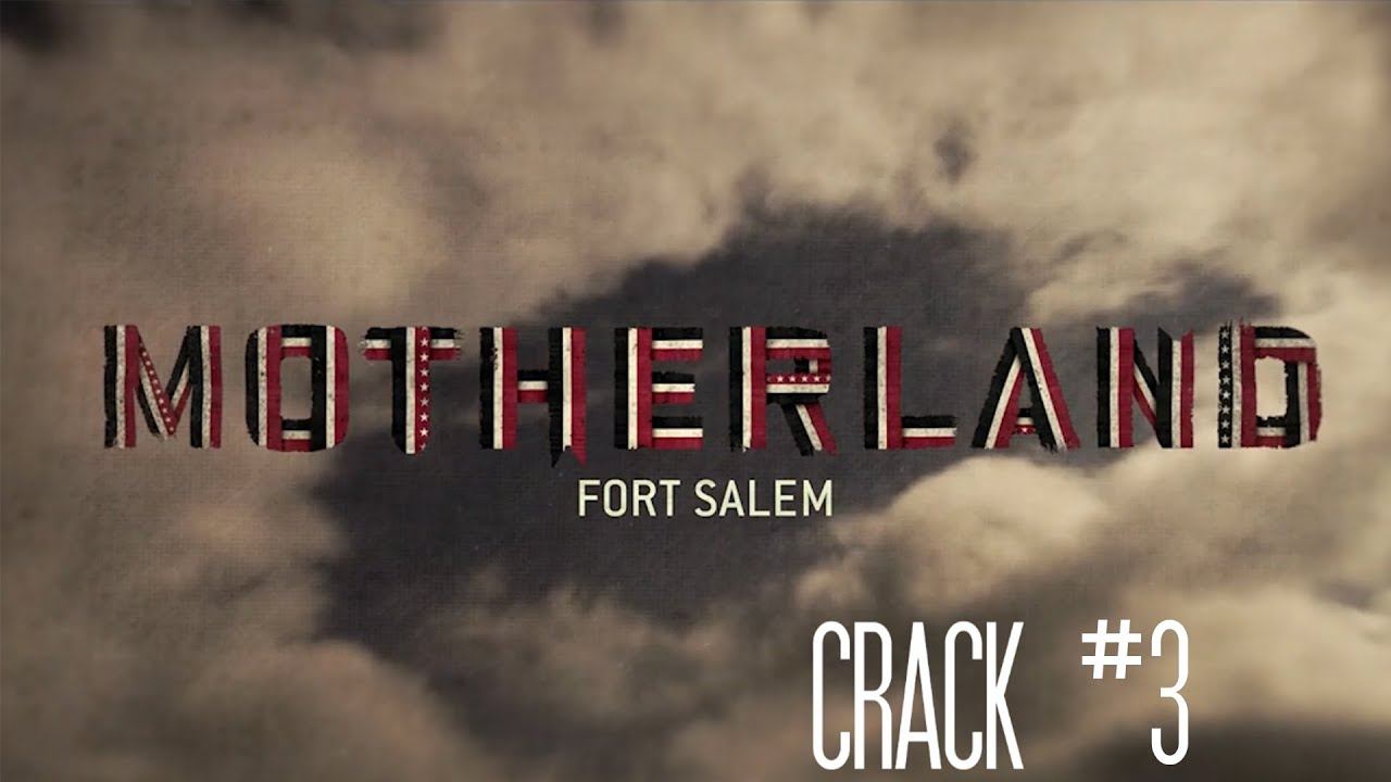 Motherland Fort Salem |Crack #3|