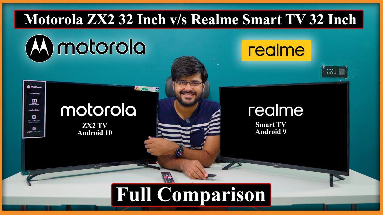 Motorola ZX2 TV(2020 Model) Vs Realme Smart TV 32 Inch Android LED TV Full Comparison In Detail