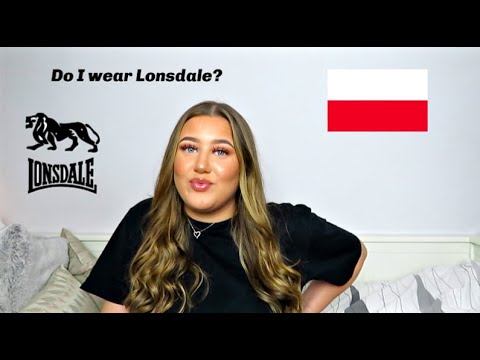 Being Polish 🇵🇱-  Do I Wear Lonsdale?