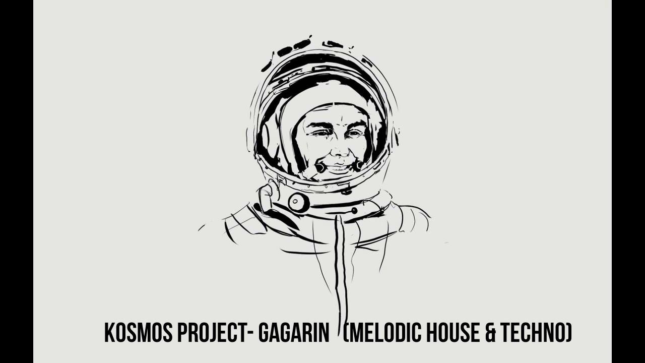 Kosmos Project - Gagarin ( Melodic House & Techno Mix 2020)
