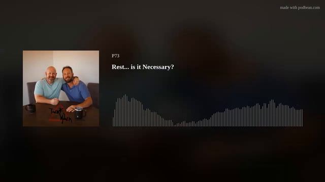 Rest... Is It Necessary?