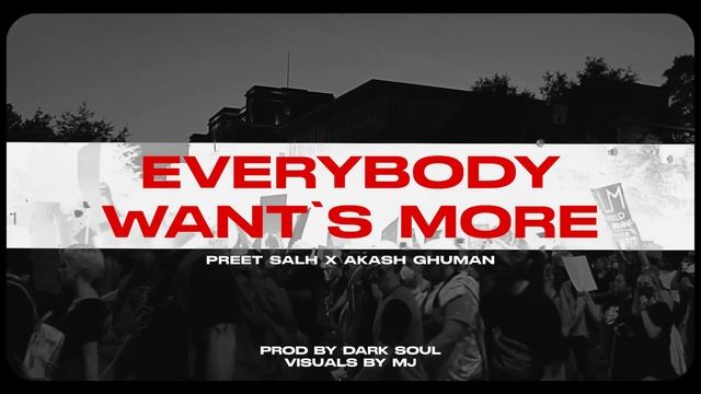 Everybody Wants More - Preet Salh Ft. Akash Ghuman | New Punjabi Song 2022