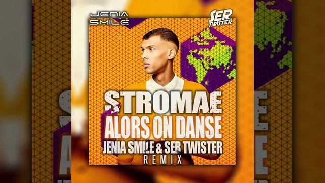 Stromae - Alors On Danse (Jenia Smile & Ser Twister Remix) (1)