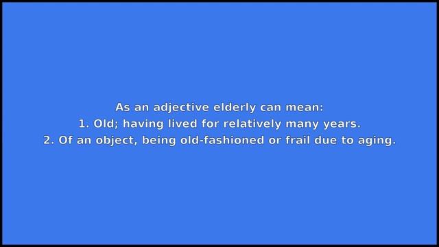ELDERLY - Meaning And Pronunciation