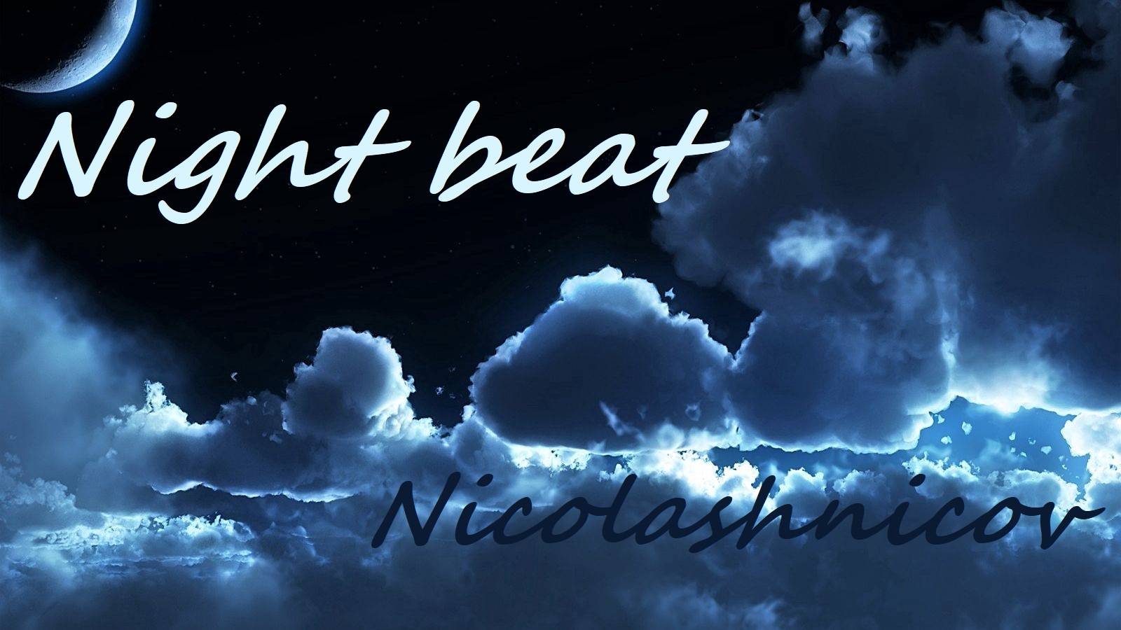 Night Beat - Nicolashnicov