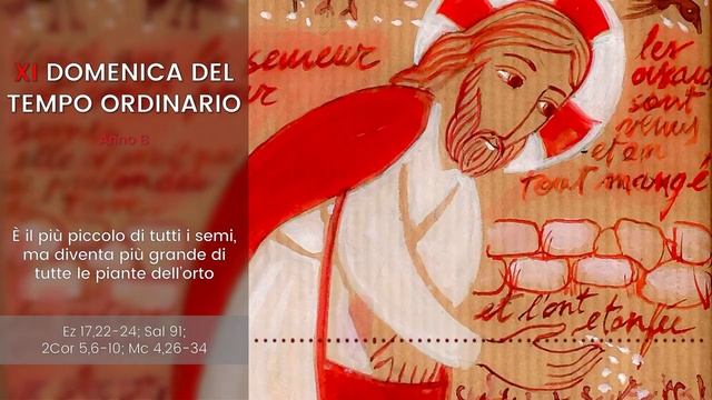 [IL VANGELO FESTIVO] XI DOMENICA DEL TEMPO ORDINARIO (Anno B) - P. Marko Ivan Rupnik