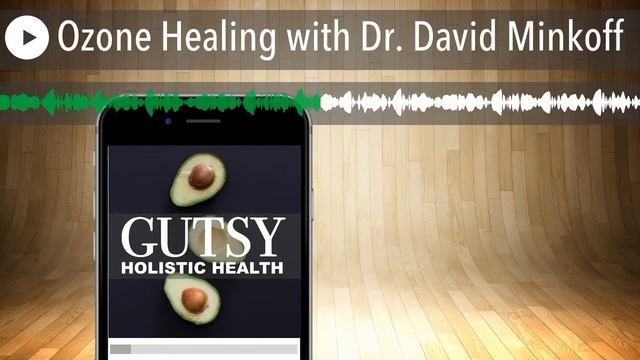 Ozone Healing With Dr. David Minkoff