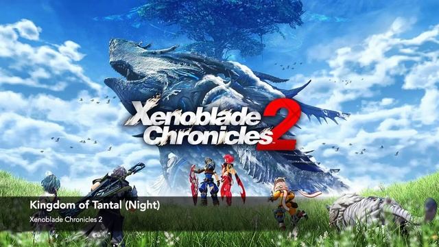Kingdom of Tantal (Night) - Xenoblade Chronicles 2 Soundtrack