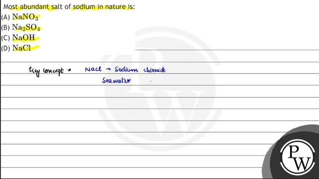 Most Abundant Salt Of Sodium In Nature Is:
(A) \( \mathrm{NaNO}_{3} \)
(B) \( \mathrm{Na}_{2} \m...