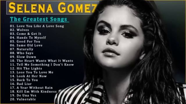 SELENA GOMEZ FULL ALBUM - GREATEST HITS - LATEST PLAYLIST - ALL SONGS - BEST SONGS - TOP MUSIC🎶🎶🔥🔥🔥