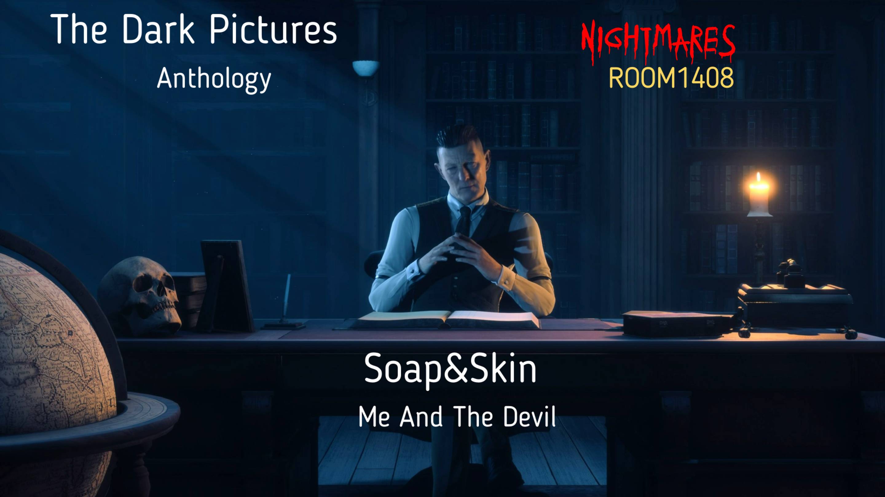 The Dark Pictures Anthology  Soap&Skin - Me And The Devil