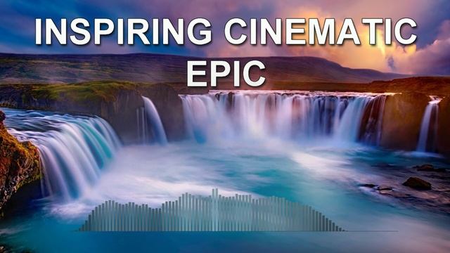 Inspiring Cinematic Epic (Epic Music)