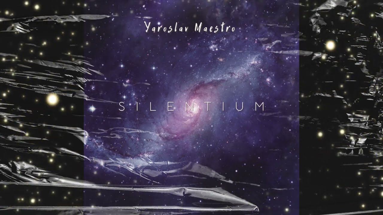 Yaroslav Maestro - Silentium (remaster)