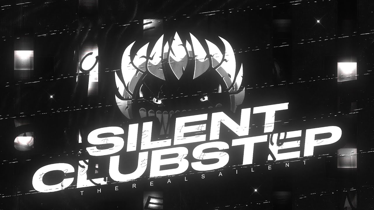 Silent Clubstep