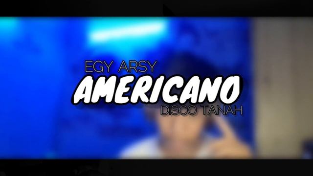 DJ AMERICANO - EGYARSY REMIX ( DISCO TANAH ) 2023