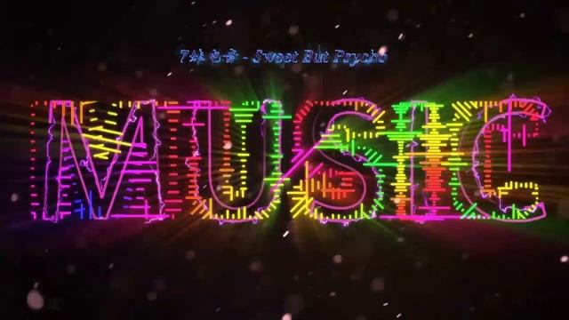 Sweet But Psycho MUSIC 7 Remix