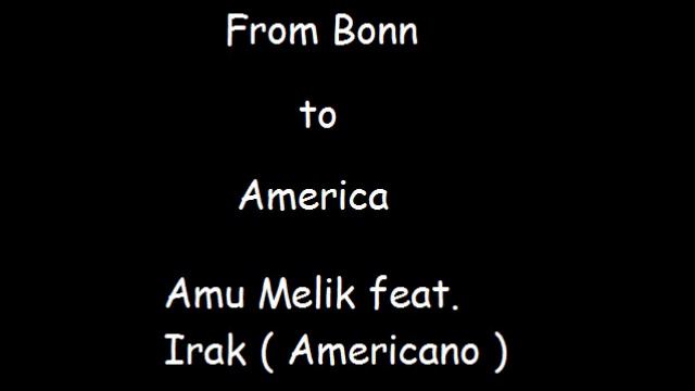 Amu Melik Feat. Irak Americano - Its Oldschool