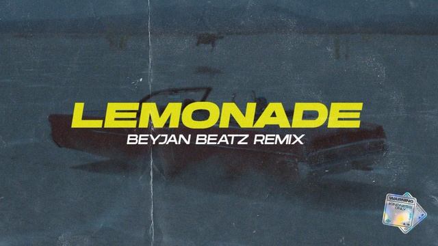 Internet Money - Lemonade Ft. Don Toliver, Gunna & Nav (Beyjan Beatz Remix)