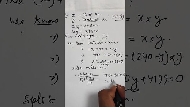 🧊If X= PRIME, Y= COMPOSITE, & X+y=240. Also Given LCM As 4199. Find 
