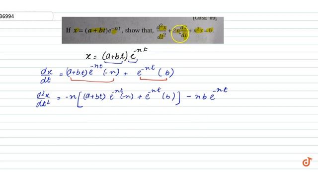 Q. If `x = (a+bt)e^(-nt)` , Show That,`((d^2x)/dt^2)+2n(dx/dt)+n^2=0`.