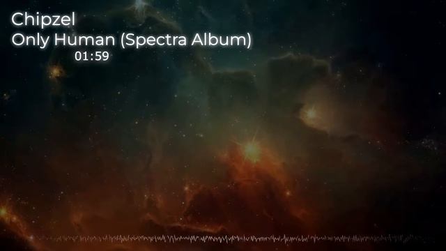 Chipzel Only Human - Spectra Album