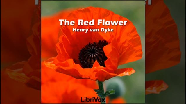 The Red Flower By Henry VAN DYKE Read By Various | Full Audio Book