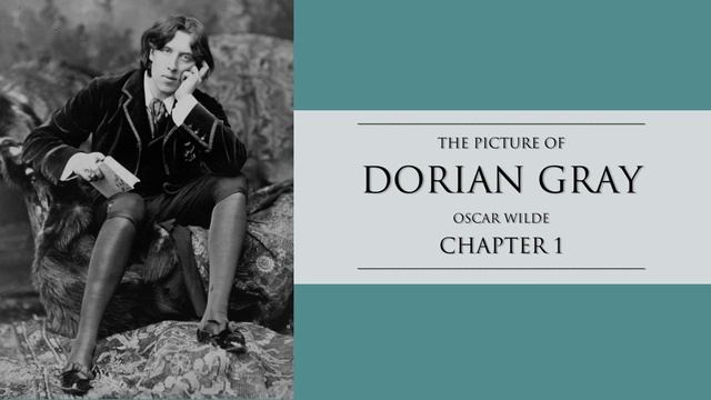 Oscar Wilde | Chapter 1 The Picture Of Dorian Gray Audiobook