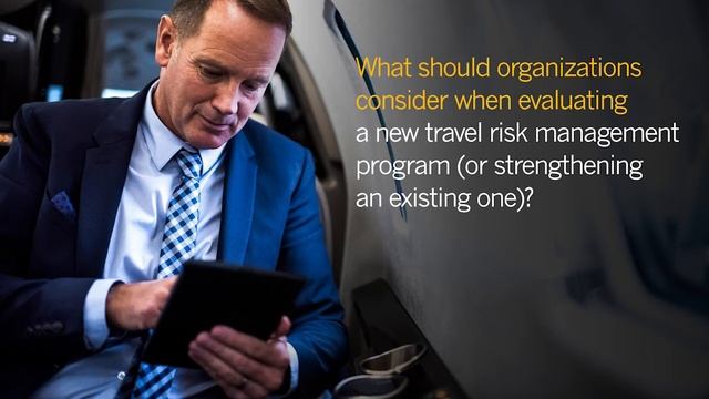 Return To Travel—Staying On Top Of Travel Risk Management In 2021 And Beyond