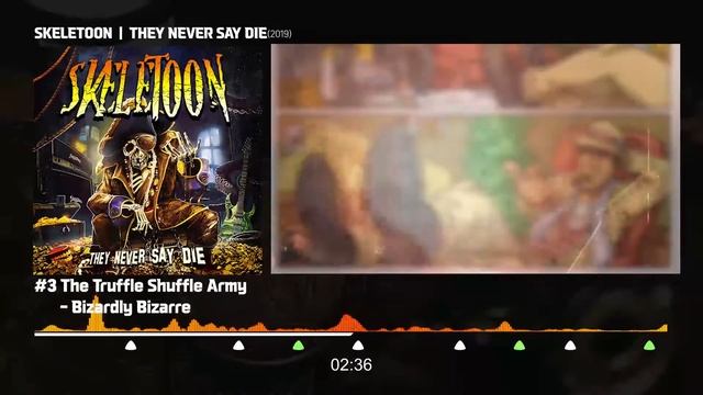 (Lyric) SKELETOON_The Truffle Shuffle Army-Bizardly Bizarre