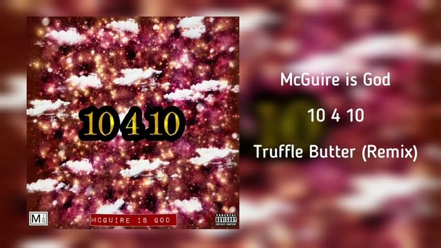McGuire Is God - Truffle Butter (Remix)