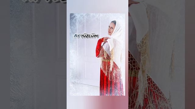 AY YÜZLÜM  Зухра Булгарова на турецком и ногайском