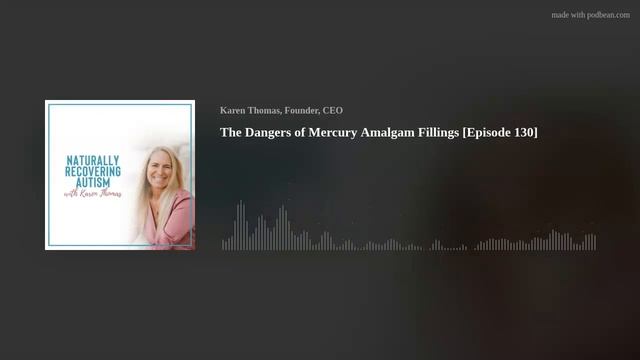 The Dangers of Mercury Amalgam Fillings [Episode 130]