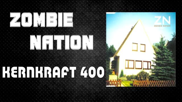 Zombie Nation - Kernkraft 400 (30 Minutes Extended Version)