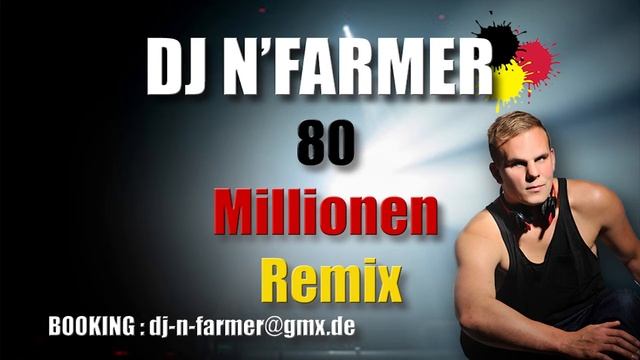 DJ N FARMER 80 Millionen EM VERSION FREE DOWNLOAD