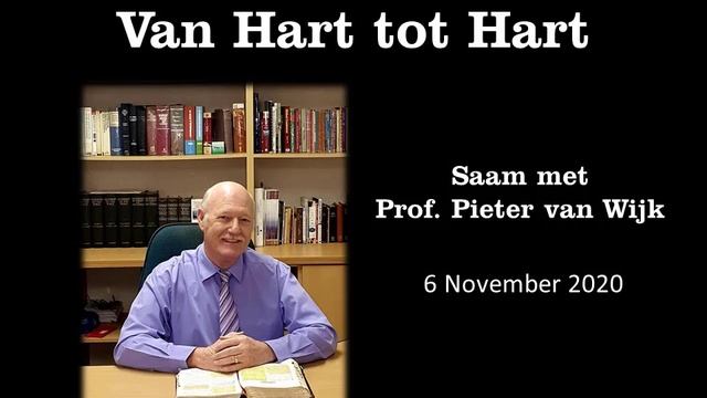 Hart Tot Hart 6 November '20 Met Prof. Pieter Van Wijk