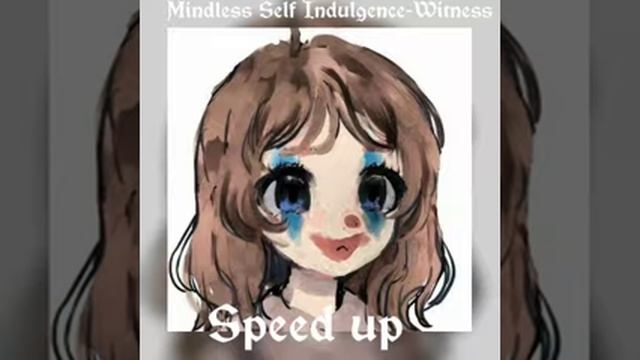 Mindless Self Indulgence-Witness(speed Up)