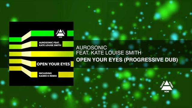 Aurosonic feat. Kate Louise Smith - Open Your Eyes Progressive Dub ASOT639