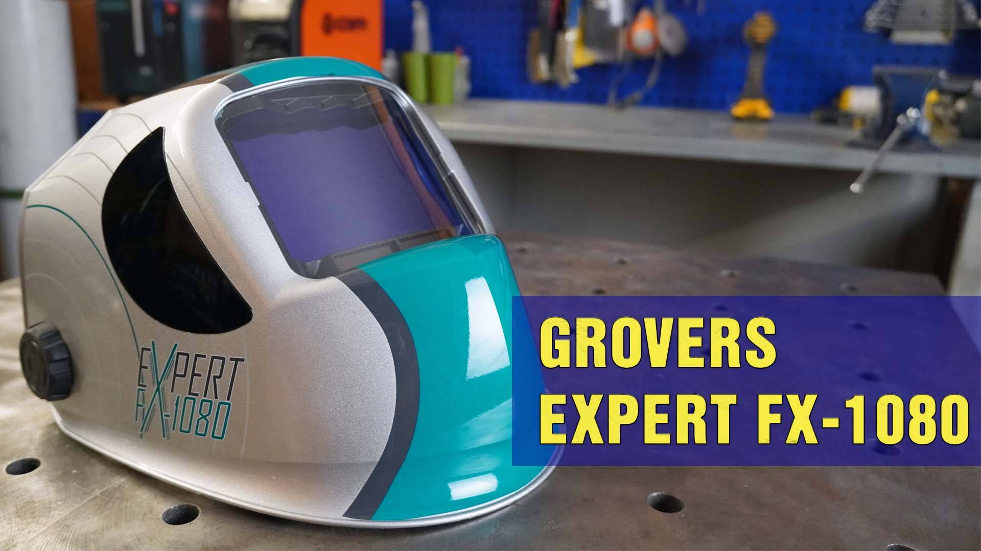 Обзор сварочной маски GROVERS EXPERT FX-1080