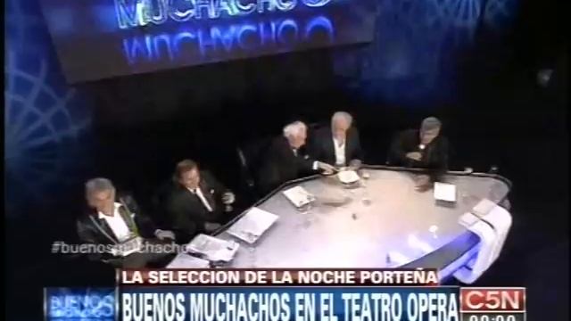 C5N - BUENOS MUCHACHOS: LA SELECCION DE LA NOCHE PORTEÑA EN EL TEATRO OPERA