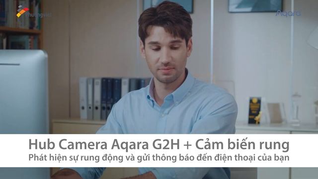 [PVHCM] Giới Thiệu Hub Camera Aqara + Cảm Biến Rung