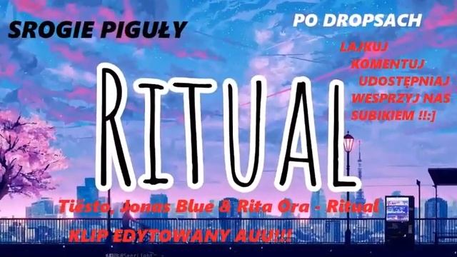 Tiësto, Jonas Blue & Rita Ora - Ritual(SROGI)#EDIT#VIXA#MASHUP#DROP#RITUAL#TIESTO