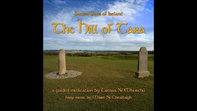 Introduction To A Guided Meditation From The Hill Of Tara