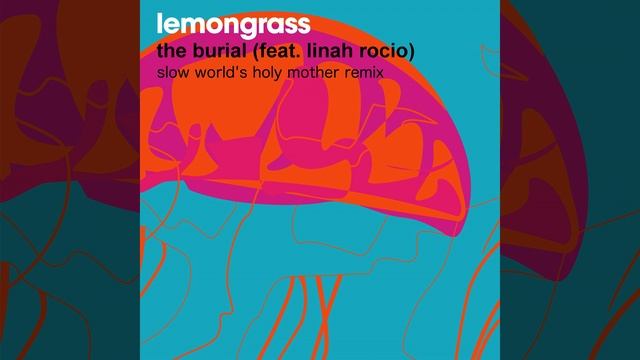 The Burial (feat. Linah Rocio)
