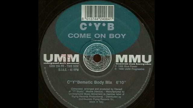 C*Y*B – Come On Boy (C*Y*Bemetic Body Mix) 1995