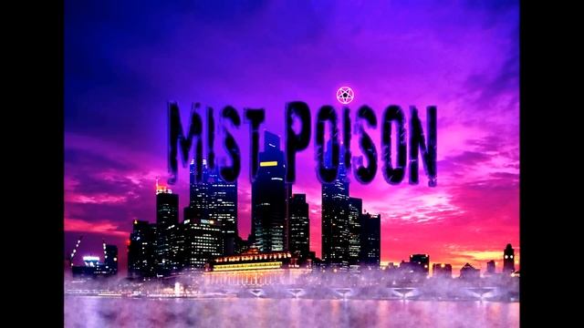 Drop The Poison - Mist Poison